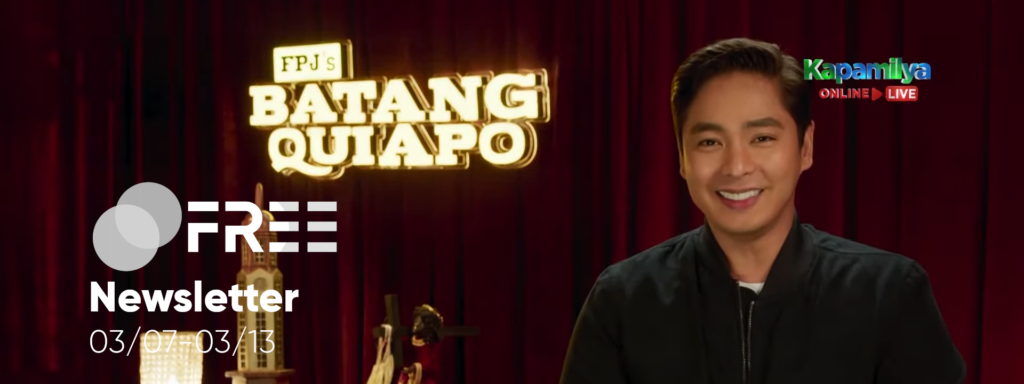 DRPS PHCA Free Newsletter (3/7 to 3/13): From FPJ’s Batang Quiapo to Coco Martin’s Sigabo